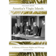 America's Virgin Islands: A History of Human Rights and Wrongs - Boyer, William W