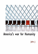 America's War for Humanity