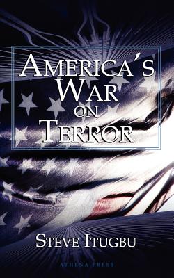 America's War on Terror - Itugbu, Steve