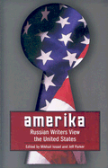 Amerika: Russian Writers View the United States