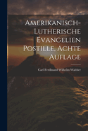 Amerikanisch-Lutherische Evangelien Postille, achte Auflage