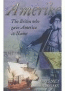 Amerike: The Briton who gave America its Name