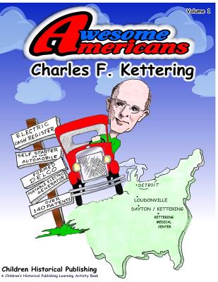 Amesome Americans Charles F. Kettering: Charles F. Kettering - Reid, Brian Scott (Editor), and Munsee, Kelly