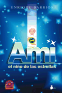 Ami: El Nino de Las Estrellas