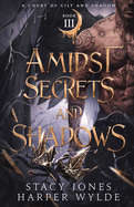 Amidst Secrets and Shadows