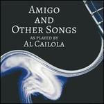 Amigo & Other Songs