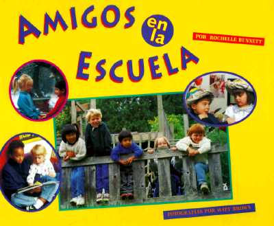 Amigos En La Escuela - Bunnett, Rochelle, and Brown, Matt (Photographer)