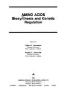 Amino Acids: Biosynthesis and Genetic Regulation