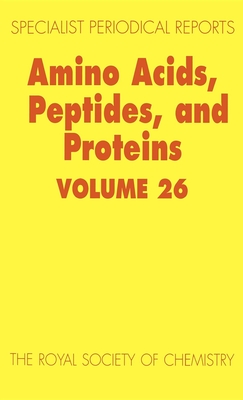 Amino Acids, Peptides and Proteins: Volume 26 - Davies, J S (Editor), and Barrett, G C (Contributions by), and Elmore, Don T (Contributions by)