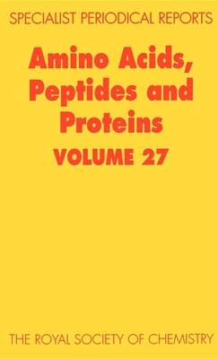 Amino Acids, Peptides and Proteins: Volume 27 - Davies, J S (Editor), and Barrett, G C (Contributions by), and Elmore, Don T (Contributions by)