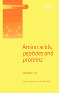Amino Acids, Peptides and Proteins: Volume 32