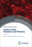 Amino Acids, Peptides and Proteins: Volume 45