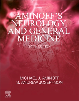 Aminoff's Neurology and General Medicine - Aminoff, Michael J (Editor), and Josephson, S Andrew (Editor)