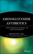 Aminoglycoside Antibiotics: From Chemical Biology to Drug Discovery