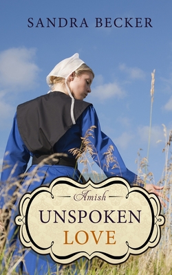 Amish Unspoken Love - Becker, Sandra