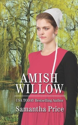 Amish Willow: Amish Romance - Price, Samantha