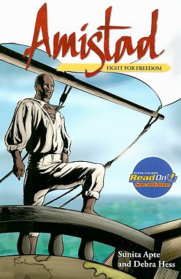 Amistad: Fight for Freedom - Apte, Sunita, and Hess, Debra