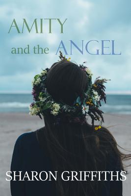 Amity and the Angel - Griffiths, Sharon