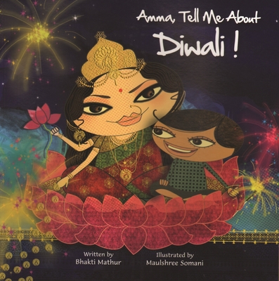 Amma, Tell Me about Diwali! - Mathur, Bhakti