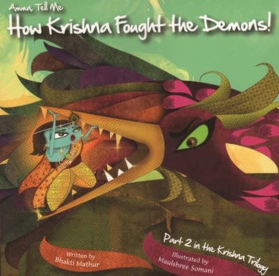 Amma Tell Me How Krishna Fought the Demons! - Mathur, Bhakti