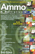 Ammo and Ballistics - Forker, Bob, and Boddington, Craig T, Colonel (Foreword by)