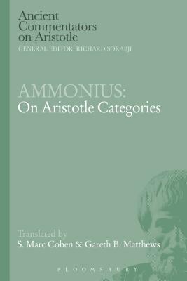 Ammonius: On Aristotle Categories - Matthews, Gareth B., and Cohen, S.Marc