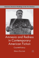 Amnesia and Redress in Contemporary American Fiction: Counterhistory