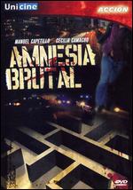 Amnesia Brutal - Roberto Lozoya