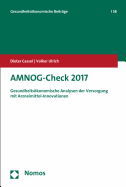 Amnog-Check 2017: Gesundheitsokonomische Analysen Der Versorgung Mit Arzneimittel-Innovationen