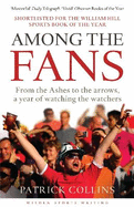 Among the Fans: From the Ashes to the arrows, a year of watching the watchers