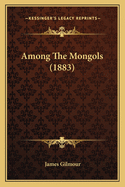 Among the Mongols (1883)