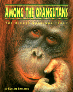 Among the Orangutans: The Birute Galdikas Story - Gallardo, Evelyn