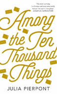 Among the Ten Thousand Things