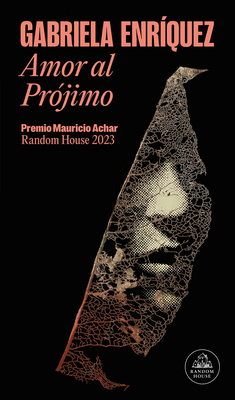 Amor Al Pr?jimo (Premio Mauricio Achar) / Love for One's Neighbor - Enr?quez, Gabriela