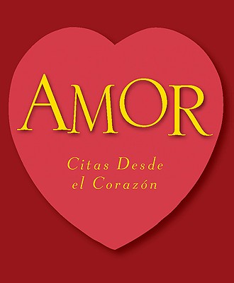 Amor: Citas Desde El Corazon - Running Press (Editor)