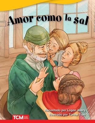Amor Como La Sal - Avery, Logan, and Tran, Turine (Illustrator)