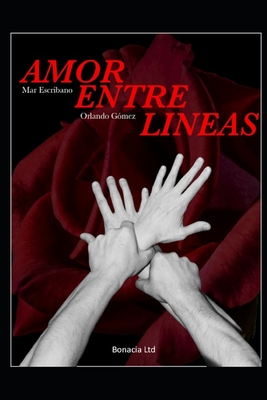 Amor Entre Lineas: Primer libro - Gomez, Orlando, and Escribano, Mar