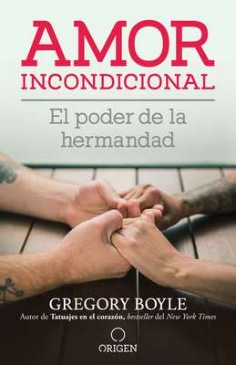 Amor Incondicional: El Poder de la Hermandad / Barking to the Choir - Boyle, Gregory