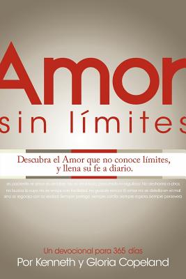 Amor Sin Limites Devocional: Limitless Love Devotional - Copeland, Kenneth, and Copeland, Gloria