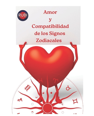 Amor y Compatibilidad de los Signos Zodiacales - Rubi, Angeline A, and Rubi, Alina a