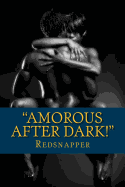 Amorous After Dark