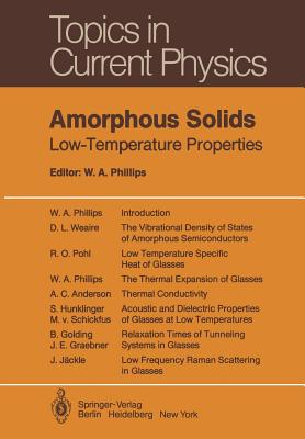 Amorphous Solids: Low-Temperature Properties - Phillips, William A (Editor), and Anderson, A C (Contributions by), and Golding, B (Contributions by)