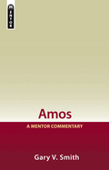 Amos: A Mentor Commentary