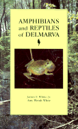 Amphibians and Reptiles of Delmarva