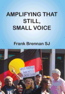Amplifying That Still, Small Voice: A Collection of Essays