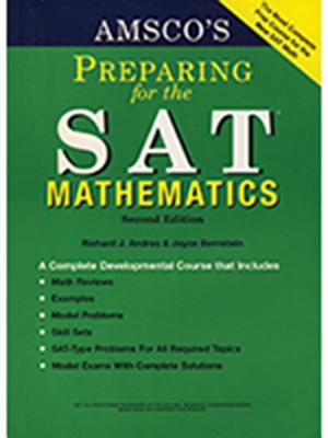 Amsco's Preparing for the SAT: Mathematics - Andres, Richard J, and Bernstein, Joyce