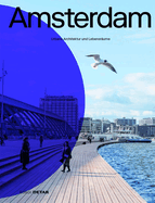 Amsterdam: Urbane Architektur und Lebensr?ume