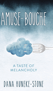 Amuse-bouche: A Taste of Melancholy