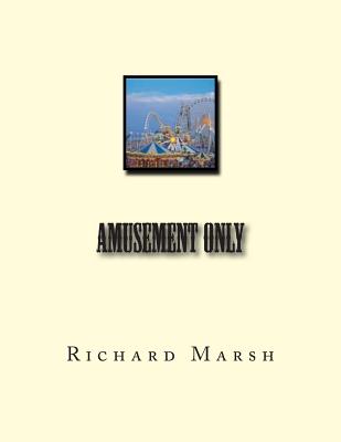 Amusement Only - Marsh, Richard