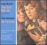 Amy Beach: Sacred Music; Nick Strimple: Anthems